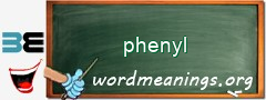 WordMeaning blackboard for phenyl